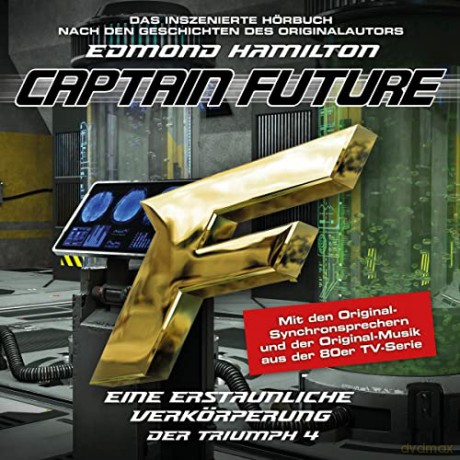 Captain Future: Der Triumph 04: Eine Erstaunliche Verkörperung [CD]