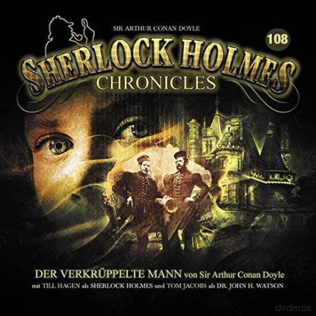 Sherlock Holmes Chronicles: Der Verkrüppelte Mann-Folge 108 [CD]
