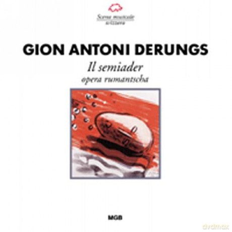 Graf/Lendi/Danuser/+: Derungs: Il Semiader (Gesamtaufnahme) (Live Stadttheater Chur 13.6.1996) [2CD]