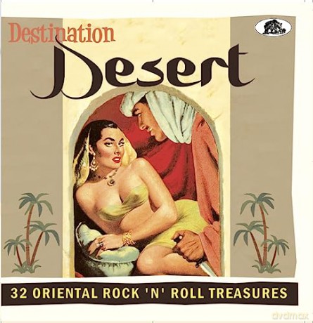 Destination Desert: 32 Oriental Rock'n'Roll Treasures [CD]