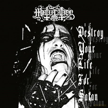 Mutiilation: Destroy Your Life For Satan [CD]