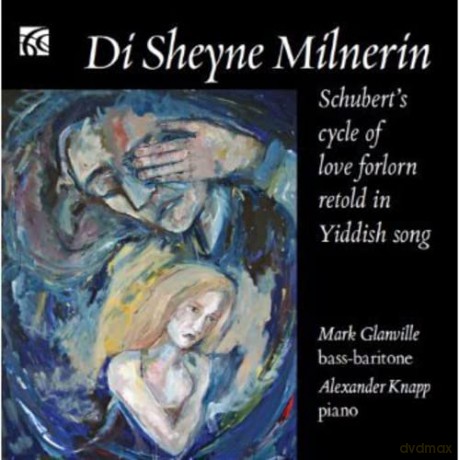 Di Sheyne Milnerin - Schuberts c [CD]