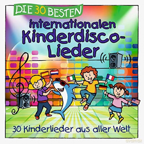 Die 30 Besten Internationalen Kinderdisco-Lieder [CD]