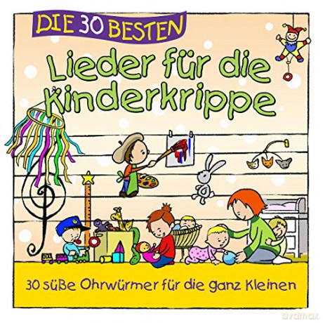 Die 30 Besten Lieder Für Die Kinderkrippe [CD]