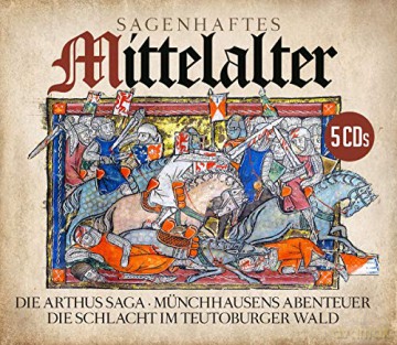 Sagenhaftes Mittelalter: Die Arthus Saga-Münchhausens Abenteuer-Die Schlach [5CD]
