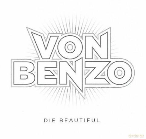 Von Benzo: Die Beautiful [CD]