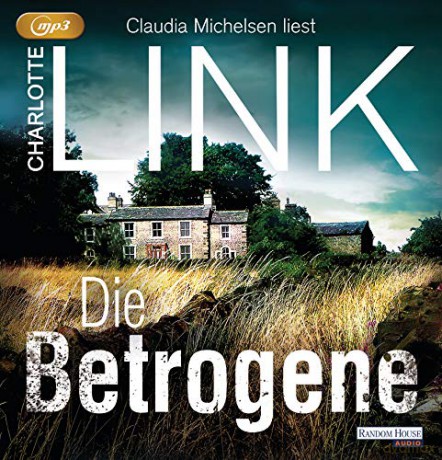Charlotte Link: Die Betrogene [CD]