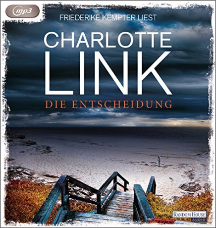 Charlotte Link: Die Entscheidung [CD]