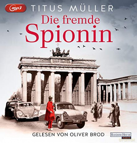 Titus Müller: Die Fremde Spionin (1) [2CD]