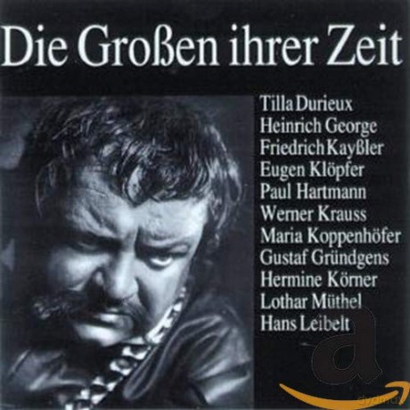 Durieux/George/Gründgens: Die Grossen Ihrer Zeit [CD]