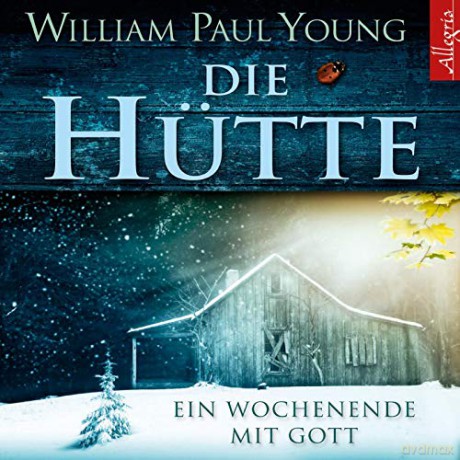 William Paul Young: Die Hütte [6CDs] [6CD]