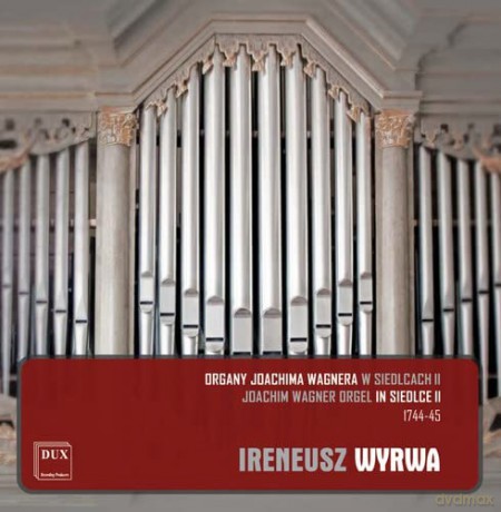 Ireneusz Wyrwa: Die Joachim Wagner-Orgel In Siedlce Vol.2 [CD]