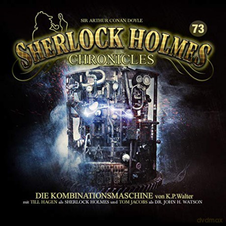 Sherlock Holmes Chronicles: Die Kombinationsmaschine Folge 73 [CD]