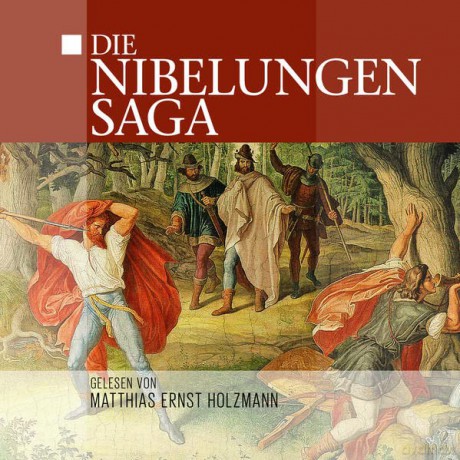 Gelesen Von Matthias Ernst Holzmann: Die Nibelungensaga [2CD]