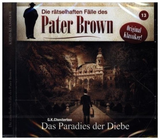 C.K. Chesterton: Die Rätselhaften Fälle Des Pater Brown: Folge 13 [CD]