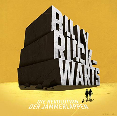 Billy Rückwärts: Die Revolution Der Jammerlappen [CD]