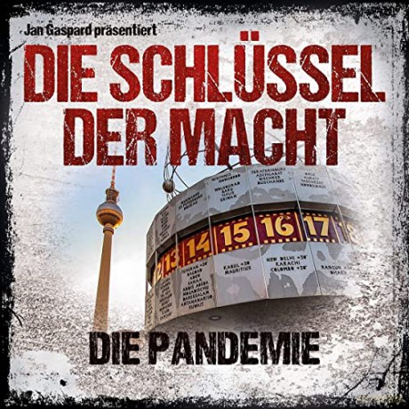 Jan Gaspard: Die Schlüssel Der Macht: Die Pandemie [CD]
