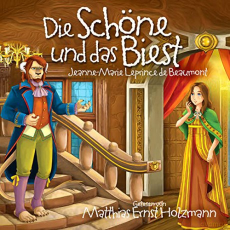Gelesen Von Matthias Ernst Holzmann: Die Schöne Und Das Biest [2CD]