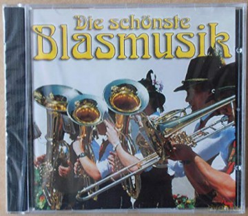Kapelle Almrausch: Die Schonste Blasmusik [CD]