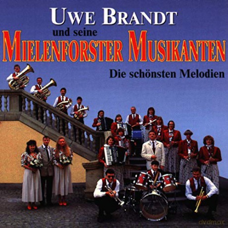 Mielenforster Musikanten: Die Schonsten Melodien [CD]