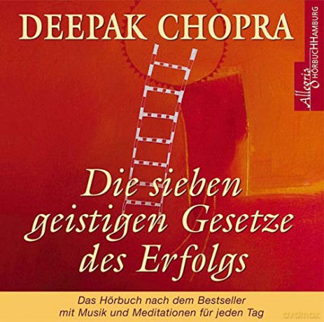 Deepak Chopra: Die sieben geistigen Gesetze des Erfolgs [CD] [CD]