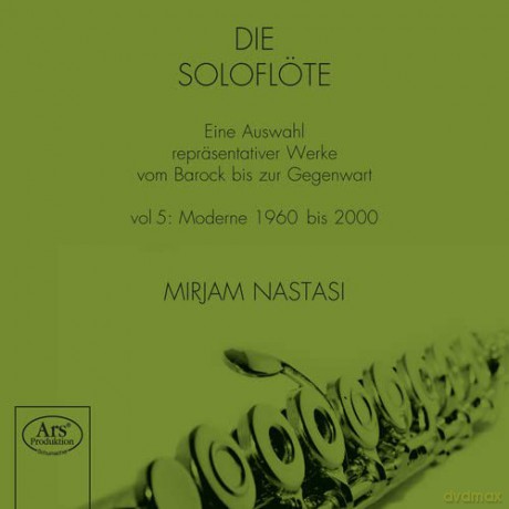 Mirjam Nastasi: Die Soloflöte Vol.5-Moderne 1960 Bis 2000 [CD]
