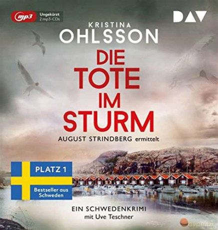 Kristina Ohlsson: Die Tote Im Sturm.August Strindberg Ermittelt. [2CD]