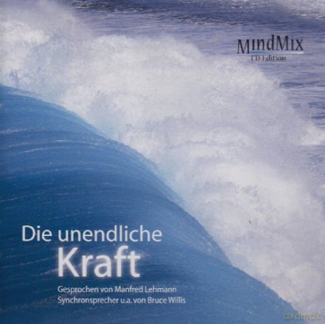 Die Unendlieche Kraft [CD]