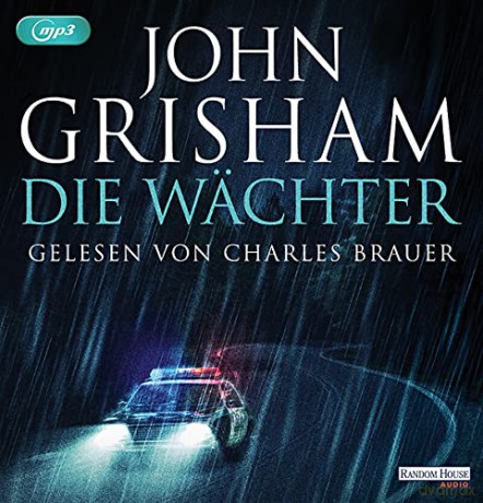 John Grisham: Die Wächter [2CD]