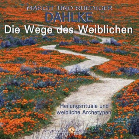 Rüdiger Dahlke: Die Wege des Weiblichen [CD] [CD]
