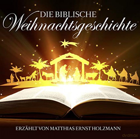 Gelesen Von Matthias Ernst Holzmann: Die Weihnachtsgeschichte [CD]
