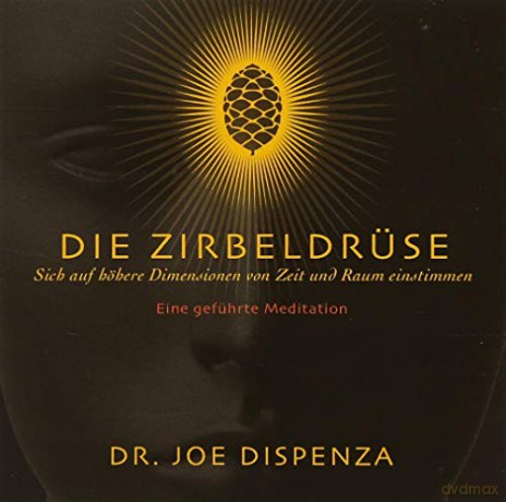 Joe Dr. Dispenza: Die Zirbeldrüse [CD] [CD]