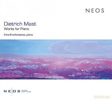 Irina Emeliantseva: Dietrich Mast Works For Piano [CD]