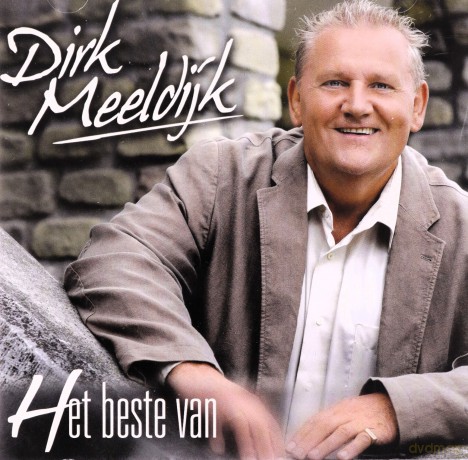 Dirk Meeldijk: Dirk Meeldijk - Het Beste Van [CD]