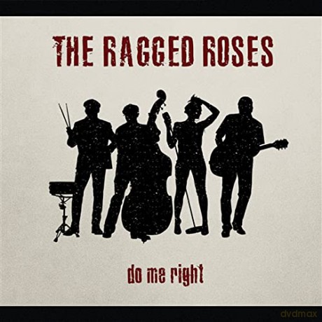 The Ragged Roses: Do Me Right [CD]