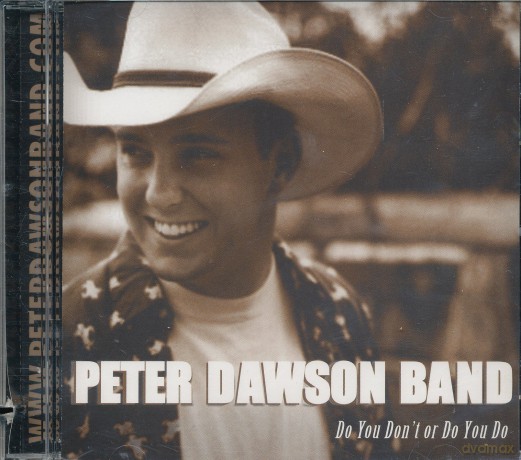 Peter Dawson Band: Do You Don'T Or Do You Do [CD]