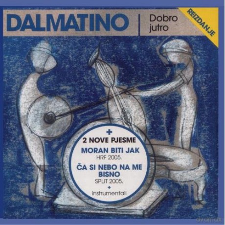 Dalmatino: Dobro Jutro - Reizdanje [CD]