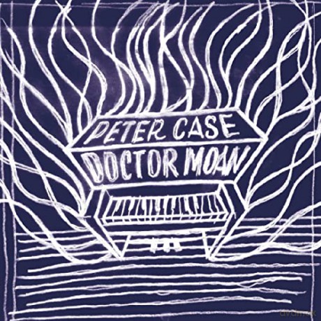 Peter Case: Doctor Moan [CD]