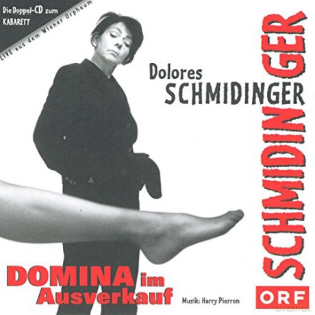 Dolores Schmidinger: Domina im Ausverkauf [2CD]