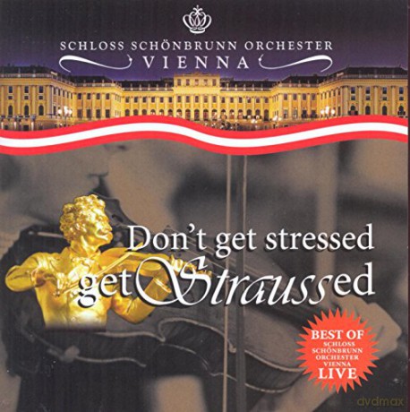 Schloss Schönbrunn Orchester: Don´t get stressed - get Straussed Vol. 1 [CD]