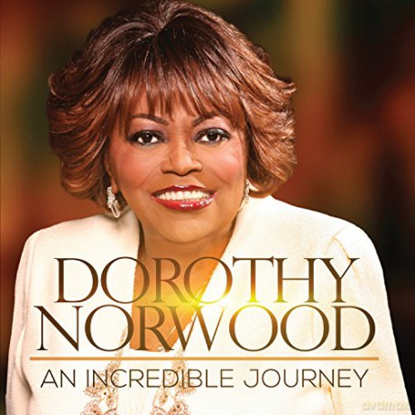 Dorothy Norwood-An Incredible Journey [CD]