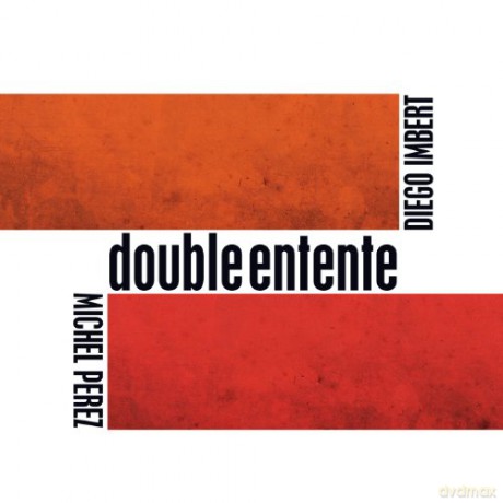 Diego Imbert: Double Entente [CD]