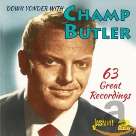 Champ Butler: Down Yonder With [2CD]