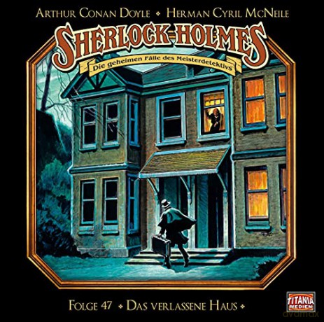 Sherlock Holmes: Doyle-Sherlock Holmes-Folge 47 [CD]