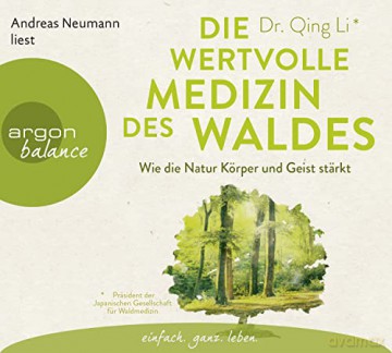 Dr. Qing Li: Die wertvolle Medizin des Waldes (CD) [CD]