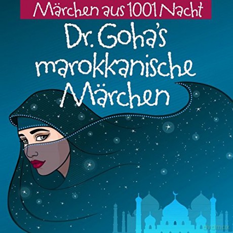 Märchen Aus 1001 Nacht: Dr.Goha S Marokkanische Märchen [2CD]