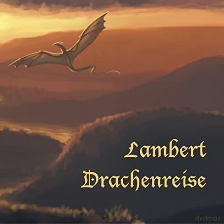 Lambert: Drachenreise [CD]