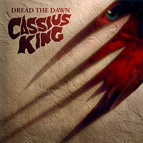 Cassius King: Dread The Dawn [CD]