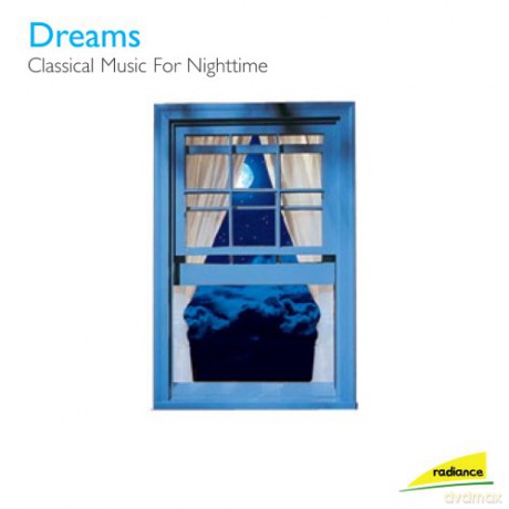 Dreams: Classical Music For A Good Night's Sleep [CD]