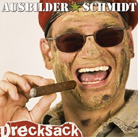 Ausbilder Schmidt: Drecksack [CD]